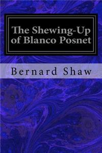 The Shewing-Up of Blanco Posnet