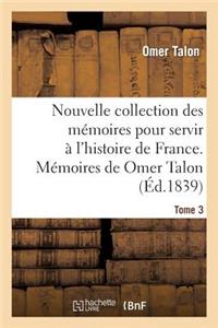 Nouvelle Collection Des Mémoires Pour Servir À l'Histoire de France