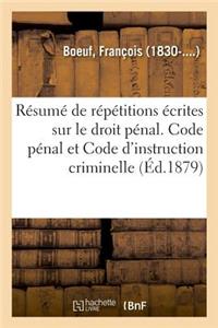 Résumé de Répétitions Écrites Sur Le Droit Pénal. Code Pénal Et Code d'Instruction Criminelle