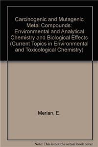 Carcinogenic Mutagenic Metal C