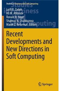 Recent Developments and New Directions in Soft Computing