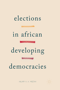 Elections in African Developing Democracies