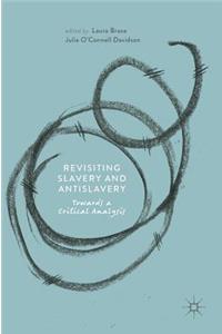 Revisiting Slavery and Antislavery