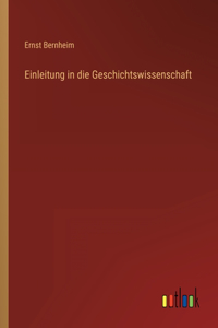 Einleitung in die Geschichtswissenschaft
