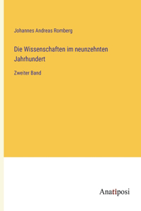 Die Wissenschaften im neunzehnten Jahrhundert