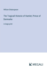 The Tragicall Historie of Hamlet, Prince of Denmarke
