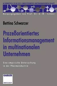 Prozeorientiertes Informationsmanagement in multinationalen Unternehmen