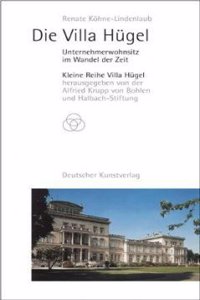 Die Villa HÃ¼gel: Unternehmerwohnsitz Im Wandel Der Zeit