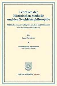 Lehrbuch Der Historischen Methode Und Der Geschichtsphilosophie