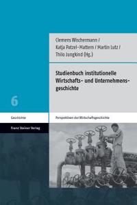 Studienbuch Institutionelle Wirtschafts- Und Unternehmensgeschichte