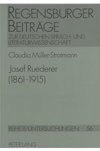 Josef Ruederer (1861 - 1915)