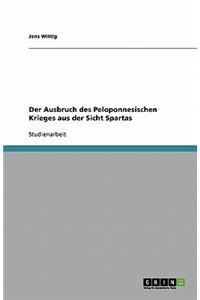 Ausbruch des Peloponnesischen Krieges aus der Sicht Spartas