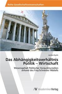 Abhangigkeitsverhaltnis Politik - Wirtschaft