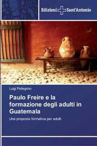 Paulo Freire e la formazione degli adulti in Guatemala