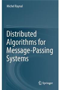 Distributed Algorithms for Message-Passing Systems