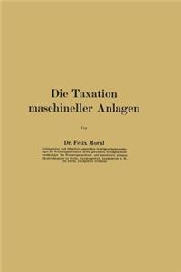 Die Taxation maschineller Anlagen