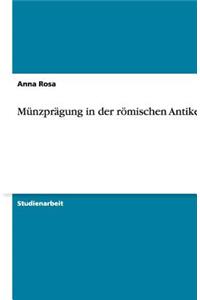Münzprägung in der römischen Antike