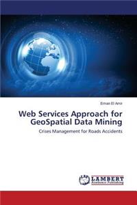 Web Services Approach for GeoSpatial Data Mining