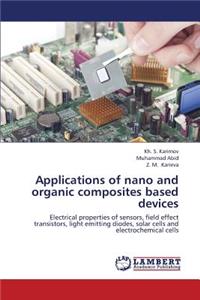 Applications of Nano and Organic Composites Based Devices