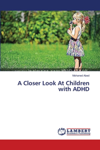Closer Look At Children with ADHD