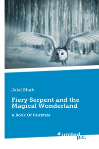 Fiery Serpent and the Magical Wonderland