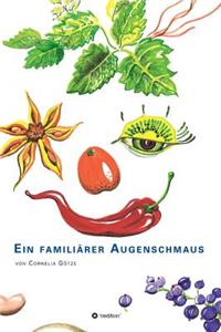 familiärer Augenschmaus