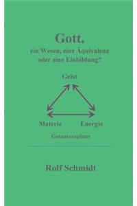 Gott, Ein Wesen, Eine Aquivalenz Oder Eine Einbildung?