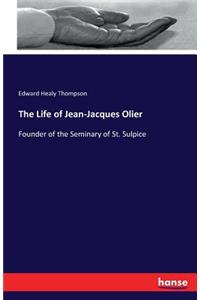 The Life of Jean-Jacques Olier