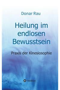 Heilung im endlosen Bewusstsein
