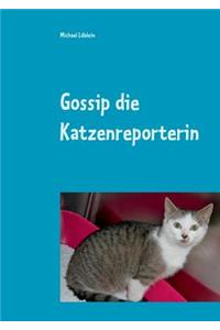 Gossip die Katzenreporterin
