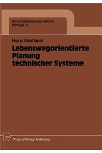 Lebenswegorientierte Planung Technischer Systeme