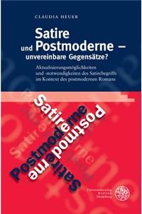 Satire Und Postmoderne - Unvereinbare Gegensatze?