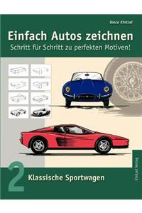 Einfach Autos zeichnen - Schritt für Schritt zu perfekten Motiven!
