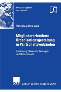 Mitgliederorientierte Organisationsgestaltung in Wirtschaftsverbänden