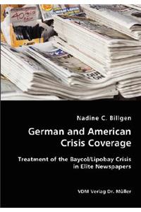 German and American Crisis Coverage- Treatment of the Baycol/Lipbay Crisis in Elite Newspapers