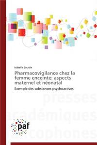 Pharmacovigilance Chez La Femme Enceinte