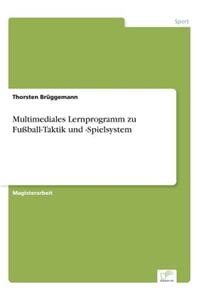 Multimediales Lernprogramm zu Fußball-Taktik und -Spielsystem