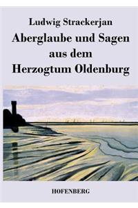 Aberglaube und Sagen aus dem Herzogtum Oldenburg