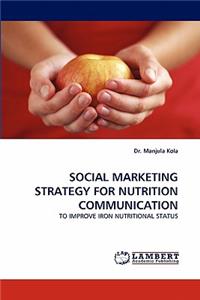 Social Marketing Strategy for Nutrition Communication