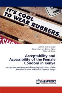 Acceptability and Accessibility of the Female Condom in Kenya