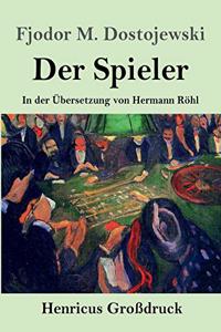 Spieler (Großdruck): In der Übersetzung von Hermann Röhl