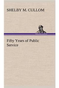 Fifty Years of Public Service