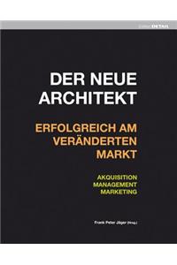 Der Neue Architekt - Erfolgreich Am Veränderten Markt