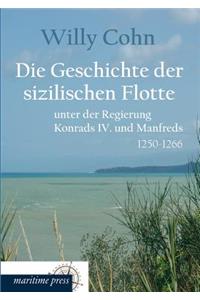Geschichte Der Sizilischen Flotte Unter Der Regierung Konrads IV. Und Manfreds