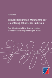 Schulbegleitung als Maßnahme zur Umsetzung schulischer Inklusion