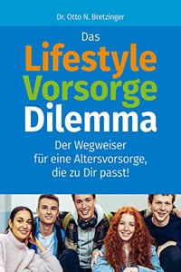 Das Lifestyle-Vorsorge-Dilemma: Der Wegw, zu einer Alter., die zu dir passt