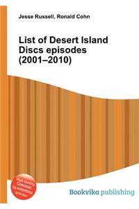 List of Desert Island Discs Episodes (2001-2010)