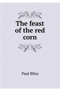 The feast of the red corn
