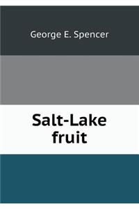 Salt-Lake fruit