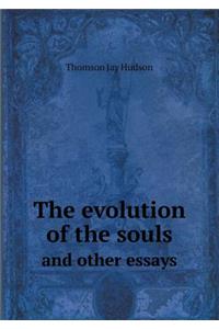 The Evolution of the Souls and Other Essays